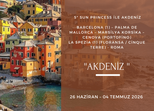 5* SUN PRINCESS İLE AKDENİZ (26 HAZİRAN – 04 TEMMUZ 2026 )