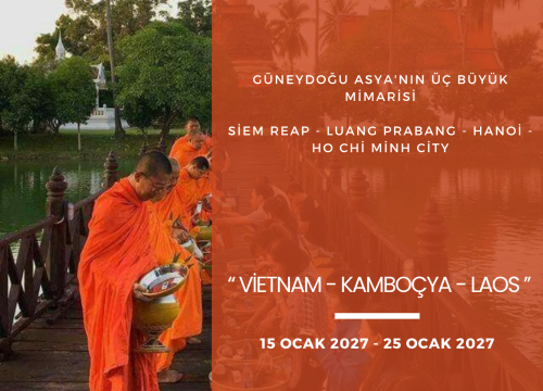 Vietnam - Kamboçya - Laos (15 Ocak 2027 - 25 Ocak 2027)