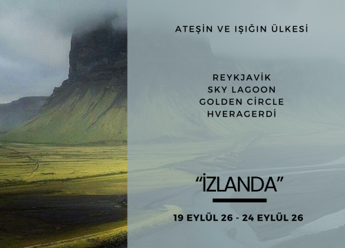 Ateşin ve Işığın Ülkesi İZLANDA (19 EYLÜL  - 24 EYLÜL  2026)